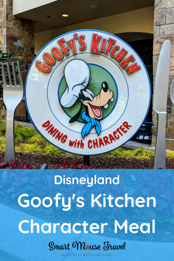 Character Meals at Disneyland: Goofy’s Kitchen Dinner Review - Smart ...