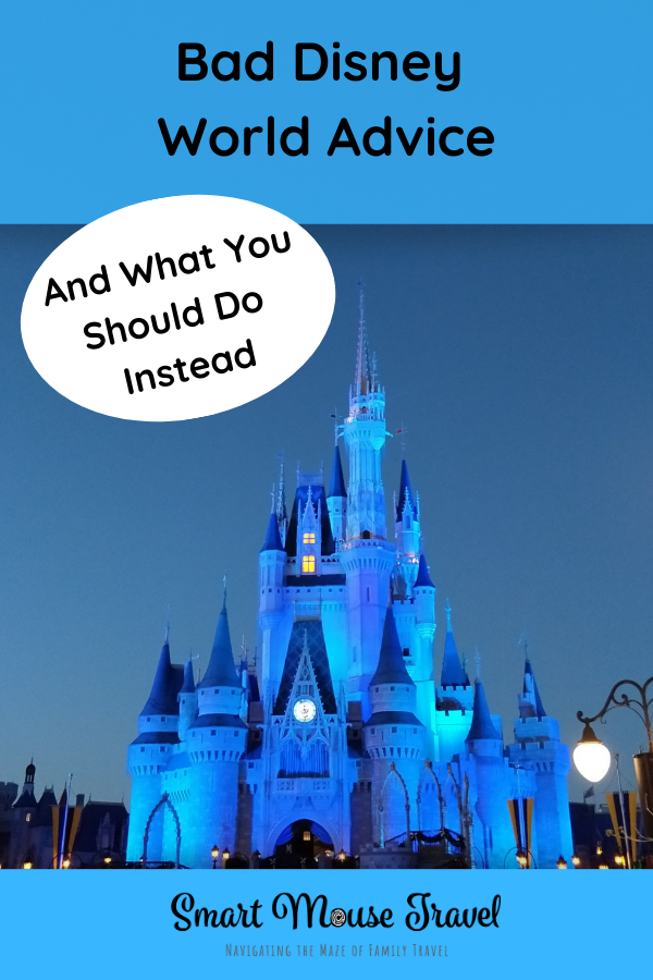 Bad Disney advice is usually well-intentioned, but can seriously ruin a Disney World trip. Here's bad Disney advice to ignore and what to do instead. #disneyvacation #disneyworld #familytravel #disneyplanning #disneytips #disneyworld #disneyvacation #disneytips #disneyplanning 