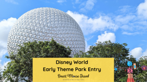 Disney World Early Theme Park Entry provides an extra 30 minutes of fun for all Disney World Resort and select hotel guests.