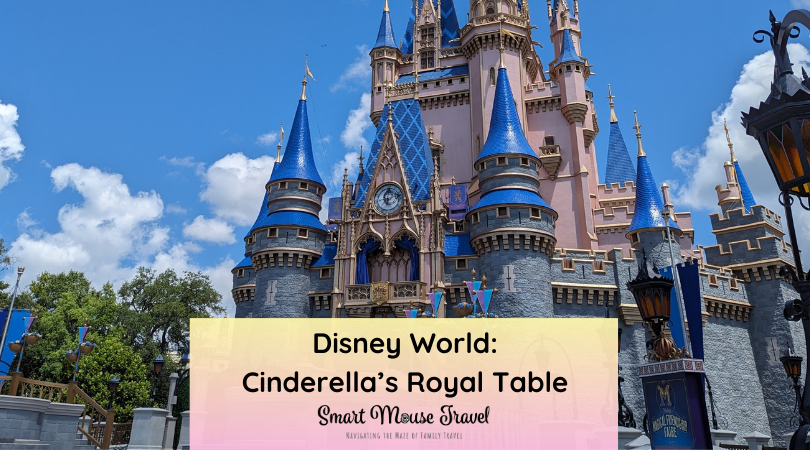 A Cinderella’s Royal Table princess meal lets you dine in the splendor of Cinderella Castle with some royal friends, but is it worth it?