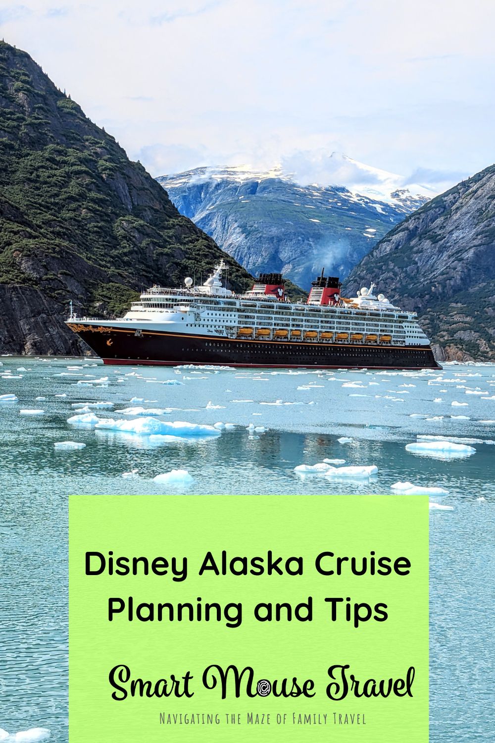 Disney Alaska Cruise Planning and Tips Smart Mouse Travel