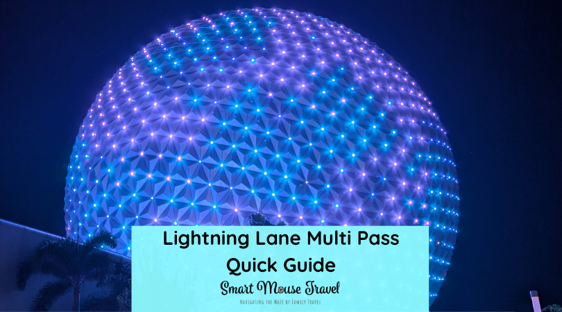 Understanding Disney World Lightning Lane Multi Pass and Single Pass is simple with our guide plus recommendation on when buying is worth it.